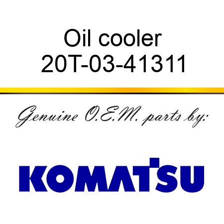 Oil cooler 20T-03-41311