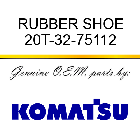 RUBBER SHOE 20T-32-75112