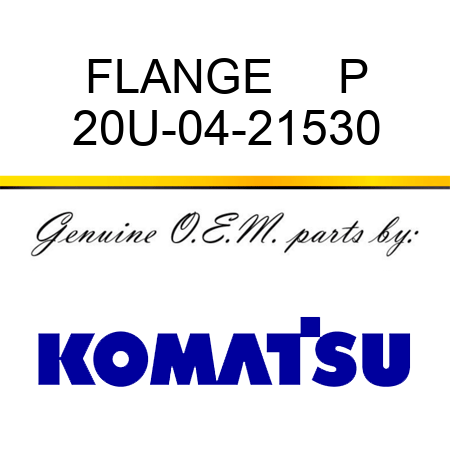 FLANGE     P 20U-04-21530