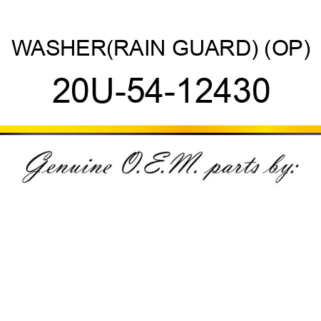 WASHER,(RAIN GUARD) (OP) 20U-54-12430