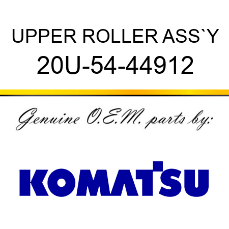 UPPER ROLLER ASS`Y 20U-54-44912