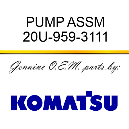PUMP ASSM 20U-959-3111