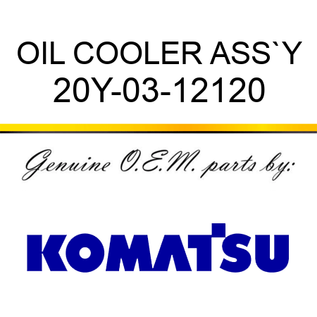 OIL COOLER ASS`Y 20Y-03-12120