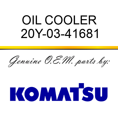 OIL COOLER 20Y-03-41681
