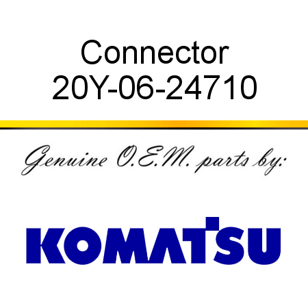 Connector 20Y-06-24710