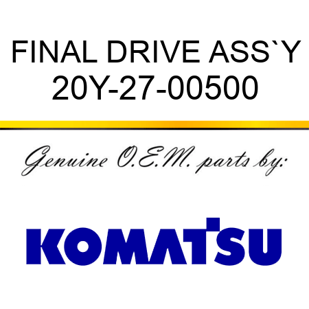 FINAL DRIVE ASS`Y 20Y-27-00500