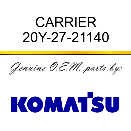 CARRIER 20Y-27-21140