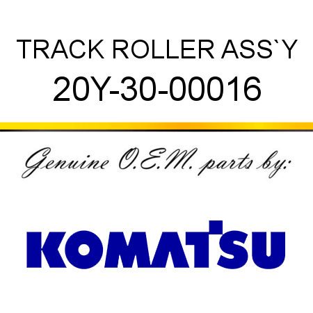 TRACK ROLLER ASS`Y 20Y-30-00016