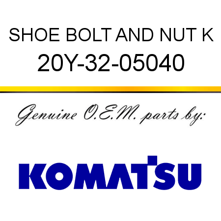 SHOE BOLT AND NUT K 20Y-32-05040