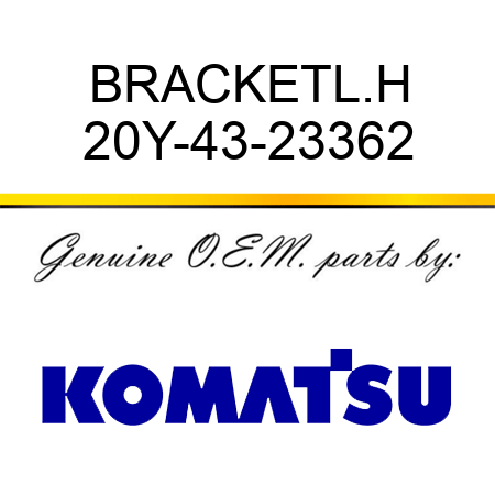 BRACKET,L.H 20Y-43-23362