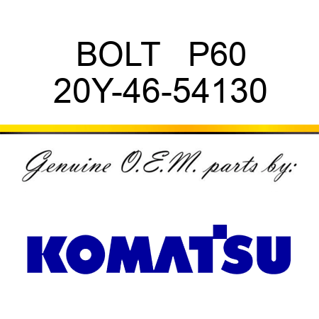 BOLT   P60 20Y-46-54130