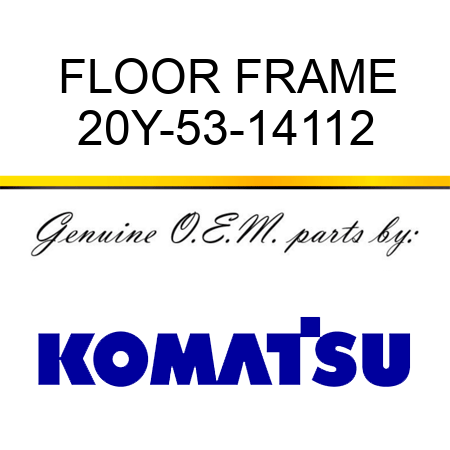 FLOOR FRAME 20Y-53-14112