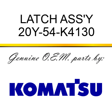 LATCH ASS'Y 20Y-54-K4130