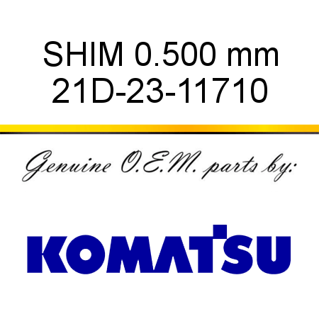 SHIM, 0.500 mm 21D-23-11710