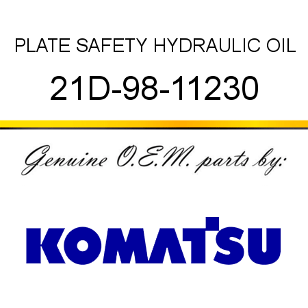 PLATE, SAFETY, HYDRAULIC OIL 21D-98-11230