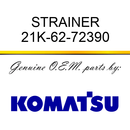 STRAINER 21K-62-72390