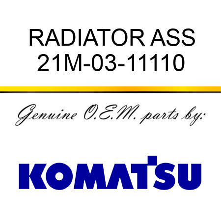 RADIATOR ASS 21M-03-11110
