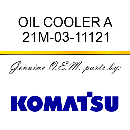 OIL COOLER A 21M-03-11121