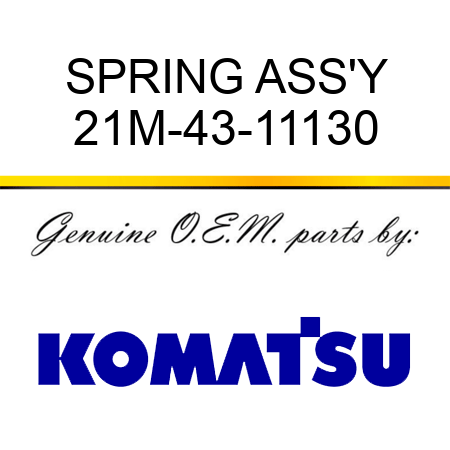 SPRING ASS'Y 21M-43-11130