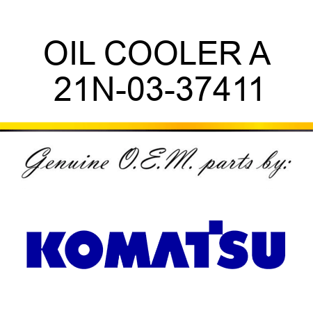 OIL COOLER A 21N-03-37411