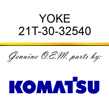 YOKE 21T-30-32540