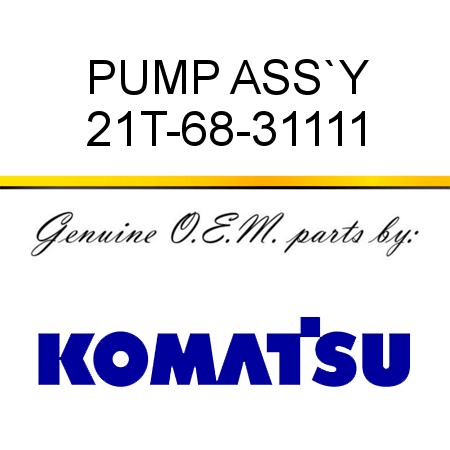 PUMP ASS`Y 21T-68-31111