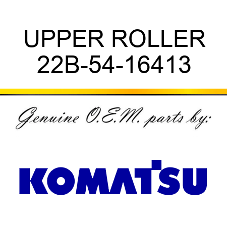 UPPER ROLLER 22B-54-16413