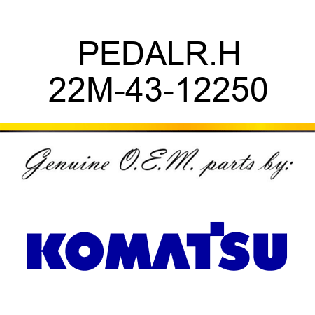 PEDAL,R.H 22M-43-12250