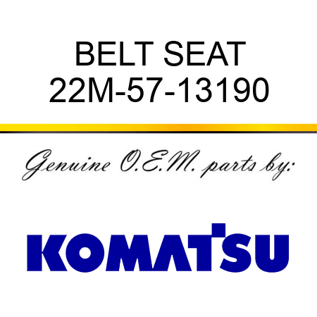 BELT, SEAT 22M-57-13190