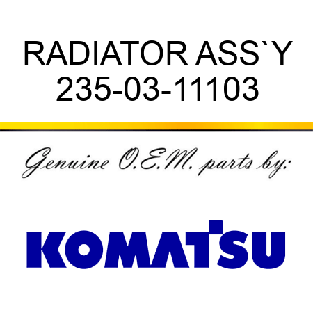 RADIATOR ASS`Y 235-03-11103