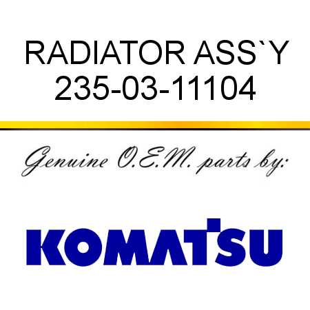 RADIATOR ASS`Y 235-03-11104
