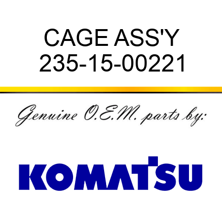 CAGE ASS'Y 235-15-00221