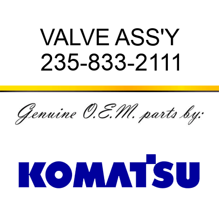 VALVE ASS'Y 235-833-2111