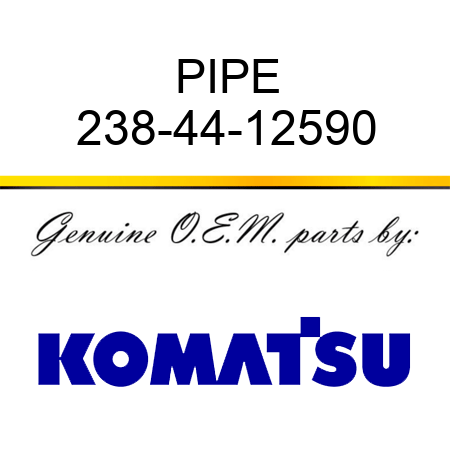 PIPE 238-44-12590