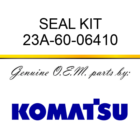 SEAL KIT 23A-60-06410