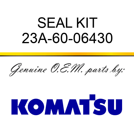 SEAL KIT 23A-60-06430