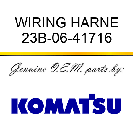 WIRING HARNE 23B-06-41716