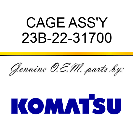 CAGE ASS'Y 23B-22-31700