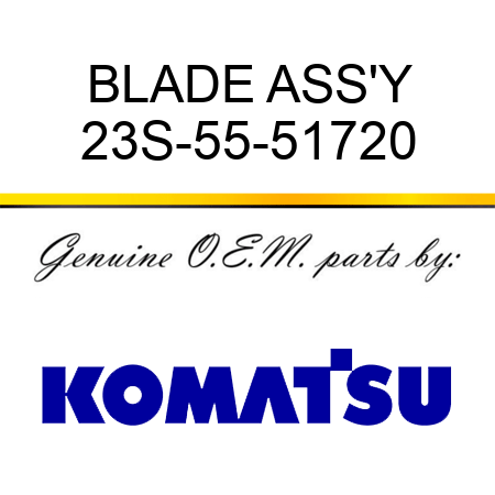 BLADE ASS'Y 23S-55-51720