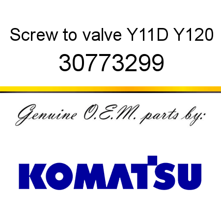 Screw to valve Y11D+Y120 30773299