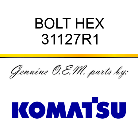 BOLT HEX 31127R1