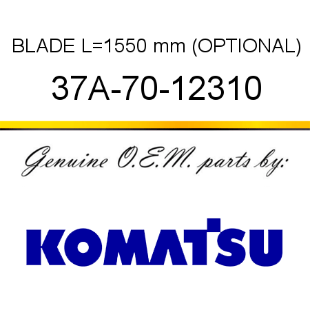 BLADE L=1550 mm (OPTIONAL) 37A-70-12310
