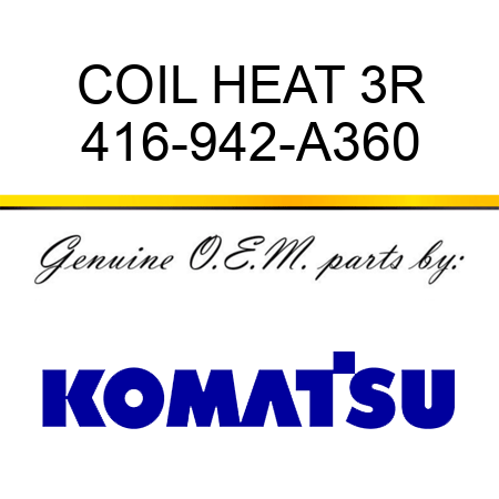 COIL HEAT 3R 416-942-A360
