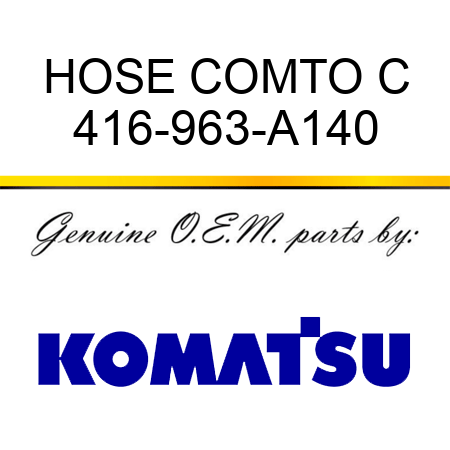 HOSE COMTO C 416-963-A140