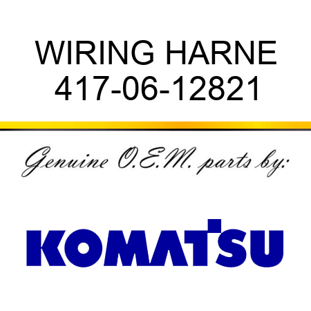 WIRING HARNE 417-06-12821