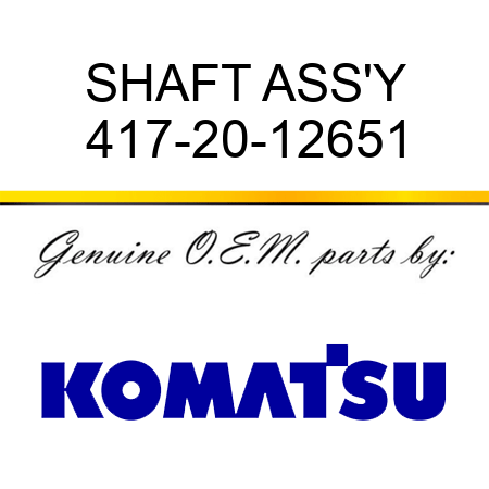 SHAFT ASS'Y 417-20-12651