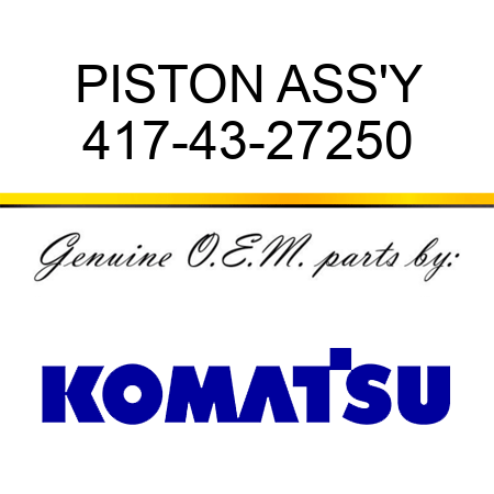 PISTON ASS'Y 417-43-27250