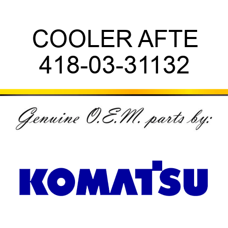 COOLER, AFTE 418-03-31132