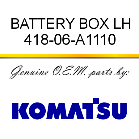 BATTERY BOX, LH 418-06-A1110