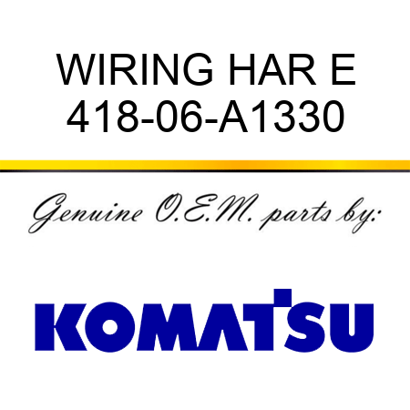 WIRING HAR E 418-06-A1330
